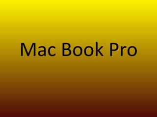 Mac Book Pro 