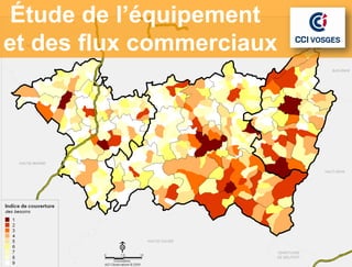 Étude de l’équipement
  Équipement commercial
et des flux commerciaux
 