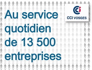 Au service
quotidien
de 13 500
entreprises
 