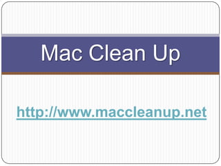Mac Clean Up http://www.maccleanup.net 