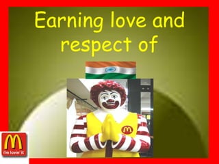Earning love and respect of 