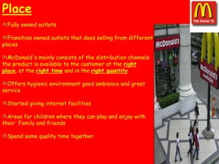 Failures:, Fajita, Carrot Sticks, McLean, and the Arch DeluxePricePricing includes the list of prices & discount available Special offer such as happy meal ,Value meal & Combo meal.