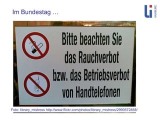 Im Bundestag … Foto: library_mistress http://www.flickr.com/photos/library_mistress/2990572858/ 