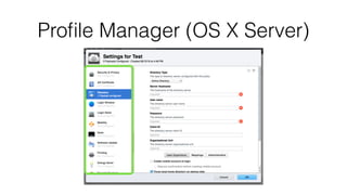 Proﬁle Manager (OS X Server)
 