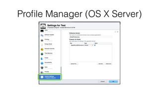 Proﬁle Manager (OS X Server)
 
