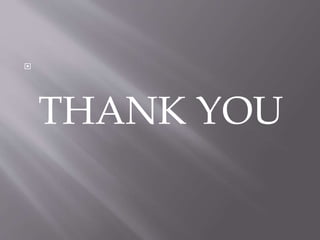 
THANK YOU
 