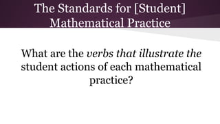 Understanding the
Math Practice Standards
● Illustrative Mathematics
● Scholastic A Guide to the 8 Mathematical
Practice Standards
● Read Tennessee
● North Carolina Unpacking of Standards

 