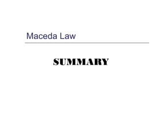 Maceda Law
SUMMARY
 