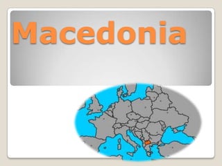 Macedonia

 