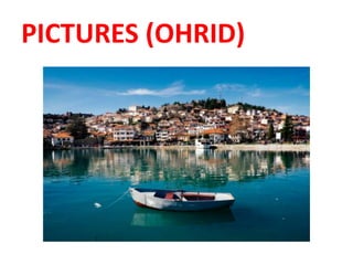PICTURES (OHRID)
 