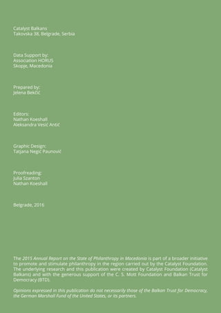 Catalyst Balkans
Takovska 38, Belgrade, Serbia
Data Support by:
Association HORUS
Skopje, Macedonia
Prepared by:
Jelena Be...