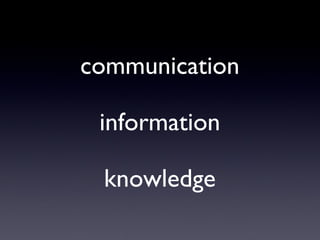 communication information knowledge 