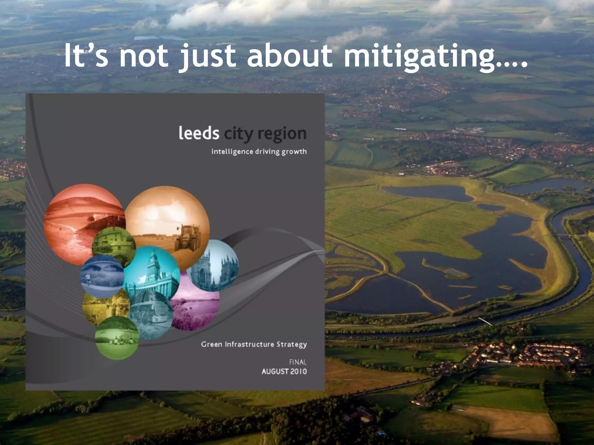 It’s not just about mitigating….
 