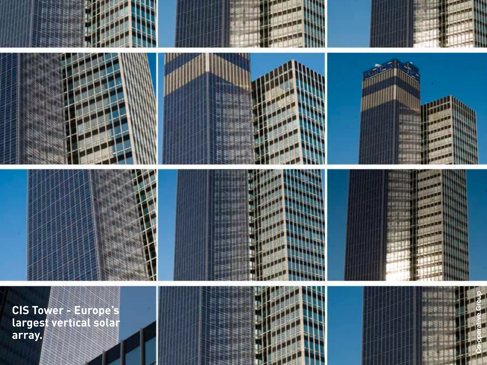 Co-operative Group
CIS Tower - Europe’s
largest vertical solar
array.
 