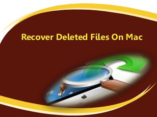 Recover Deleted Files On Mac
 