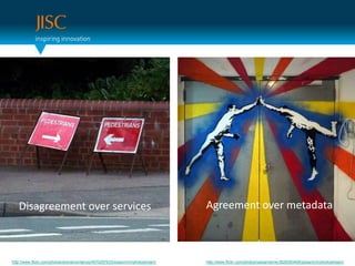 Agreement over metadataDisagreement over serviceshttp://www.flickr.com/photos/arenamontanus/4970297633/sizes/m/in/photostream/http://www.flickr.com/photos/yesiamisme/3629393406/sizes/m/in/photostream/