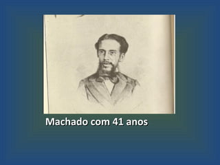 Machado com 41 anos 