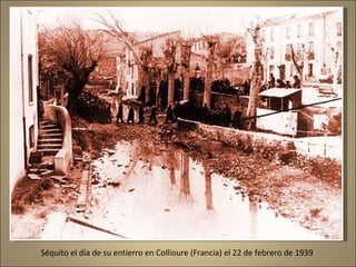 Séquito el día de su entierro en Collioure (Francia) el 22 de febrero de 1939  
