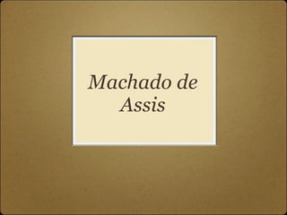 Machado de Assis 