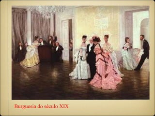 Burguesia do século XIX 