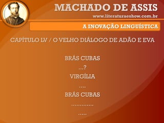 A INOVAÇÃO LINGUÍSTICA
 