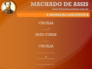 A INOVAÇÃO LINGUÍSTICA
 