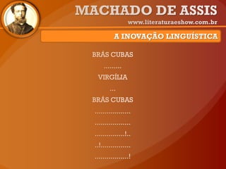 A INOVAÇÃO LINGUÍSTICA
 