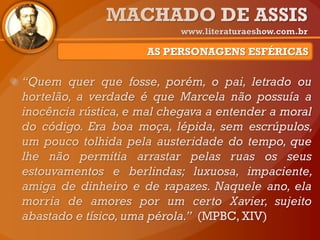 AS PERSONAGENS ESFÉRICAS
 