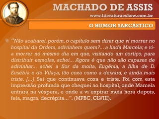 O HUMOR SARCÁSTICO
 
