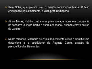 AS OBRAS DA SEGUNDA FASE MACHADIANAMemórias póstumas de Brás Cubas