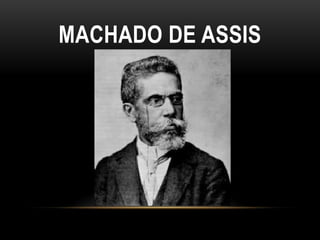 MACHADO DE ASSIS 