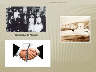 rafabebum.blogspot.com
Comissão de Alagoas
 