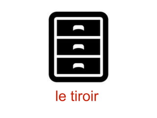 le tiroir
 