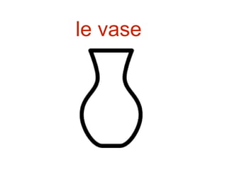 le vase
 