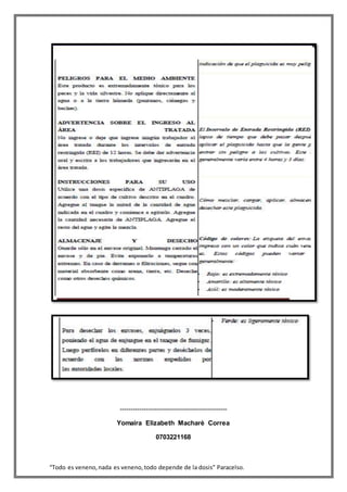 “Todo es veneno,nada es veneno,todo depende de la dosis” Paracelso.
-------------------------------------------------
Yomaira Elizabeth Macharè Correa
0703221168
 