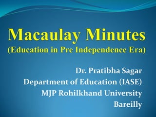 Dr. Pratibha Sagar
Department of Education (IASE)
MJP Rohilkhand University
Bareilly
 