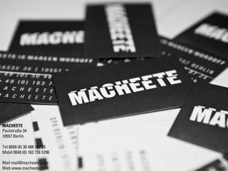MACHEETE | BÜRO FÜR KOMMUNIKATION & DIALOG
Paulstraße 34
10557 Berlin
Tel. +49 (0) 30 488 187 25
E-Mail mail@macheete.com
Web www.macheete.com

 