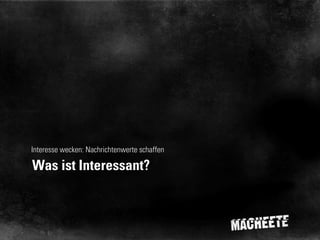 Interesse wecken: Nachrichtenwerte schaffen

Was ist Interessant?

 