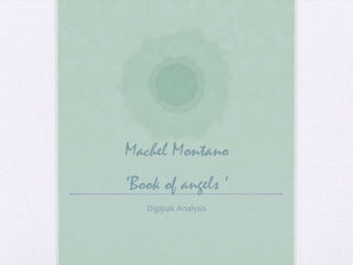 Machel Montano
‘Book of angels ’
Digipak Analysis
 