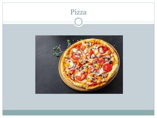 Pizza
 