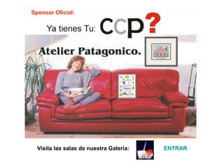 Sponsor Oficial: Visita las salas de nuestra Galería: ENTRAR 
