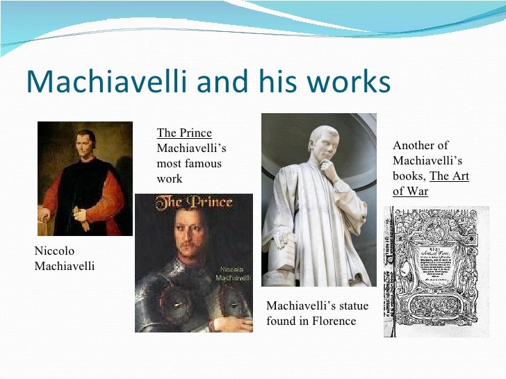 machiavelli niccolo machiavelli famous works