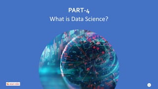 PART-4
What is Data Science?
32
 