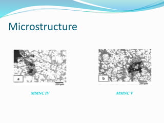 Microstructure
MMNC IV MMNC V
 