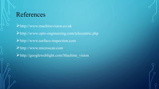 Machine Application Ppt Machine Vision | PPTX