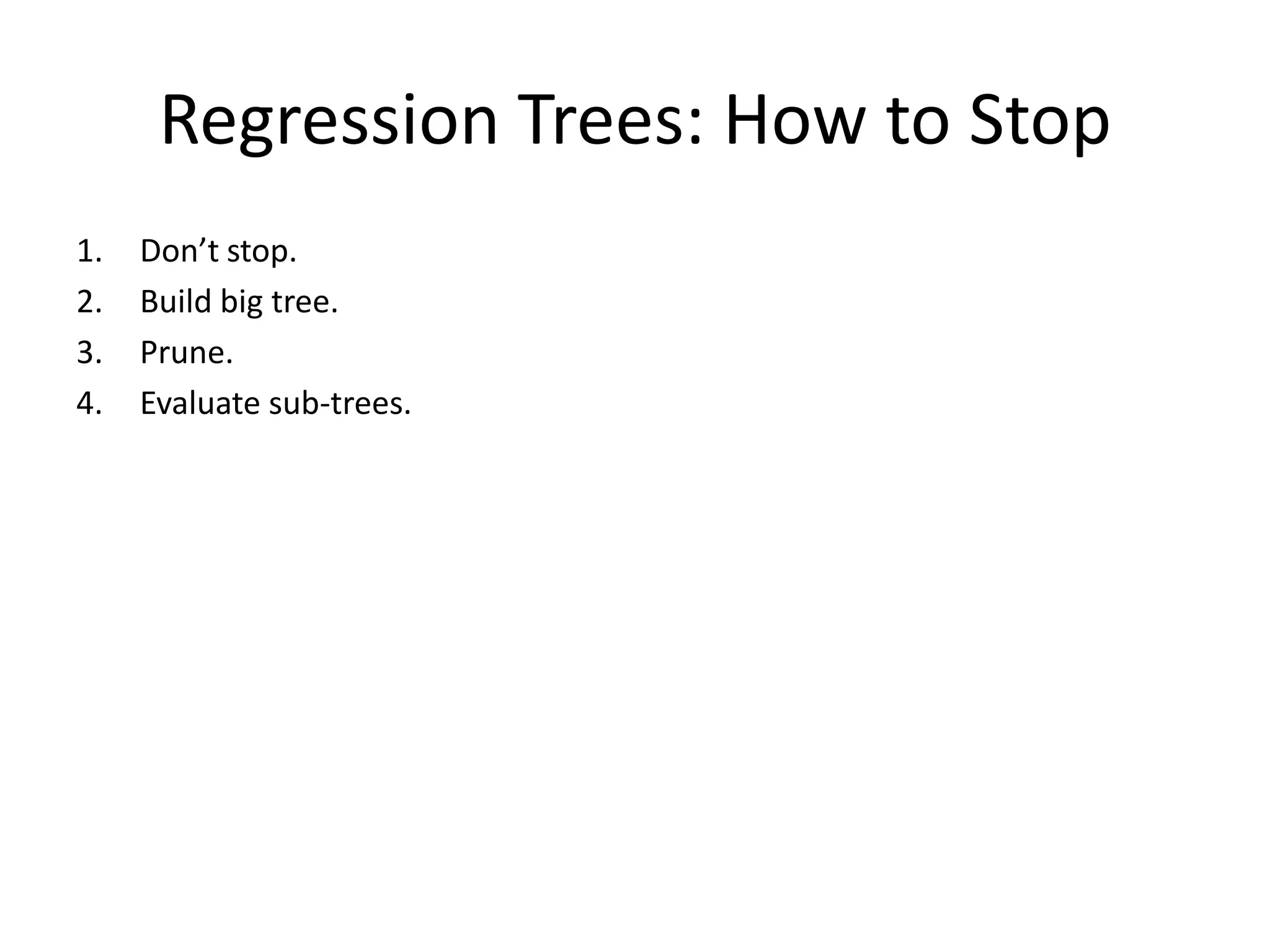 Decision Tree: Example
                                     (classification example with categorical features)




                                                                              Attribute/feature/predicate

                  Parents
                  Visiting
          Yes                 No                                              Value of the attribute


   Cinema                      Weather
                                                                              Branching factor depends on
                                                                              the number of possible values
          Sunny                Windy          Rainy                           for the attribute (as seen in the
                                                                              training set).
 Play                                                Stay in
tennis             Money

         Rich                 Poor                                            Predicted classes.

     Shopping                Cinema                                                                      125
 