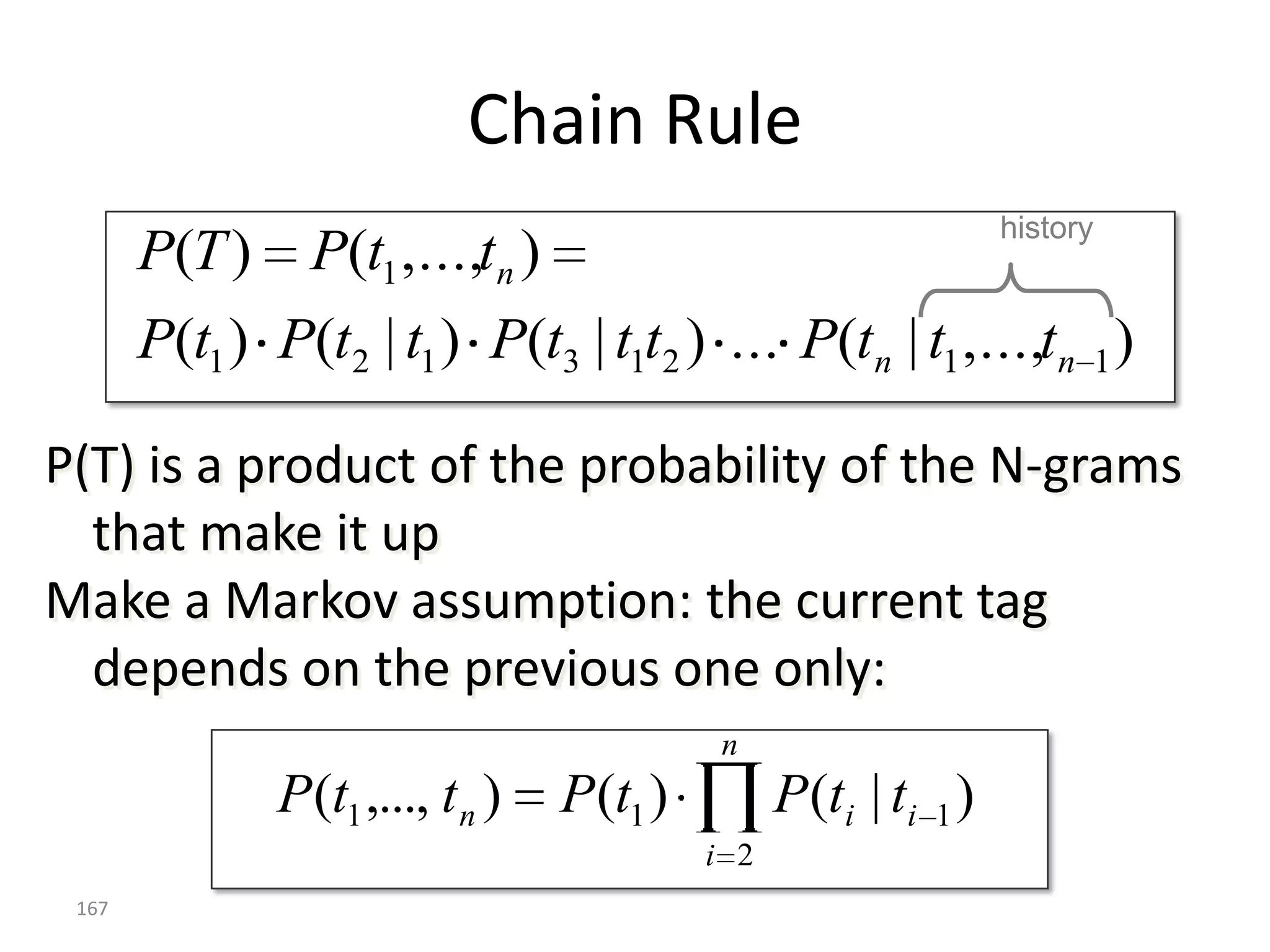 SEQUENCE LABELING:
HIDDEN MARKOV MODELS (HMMs)

                              167
 