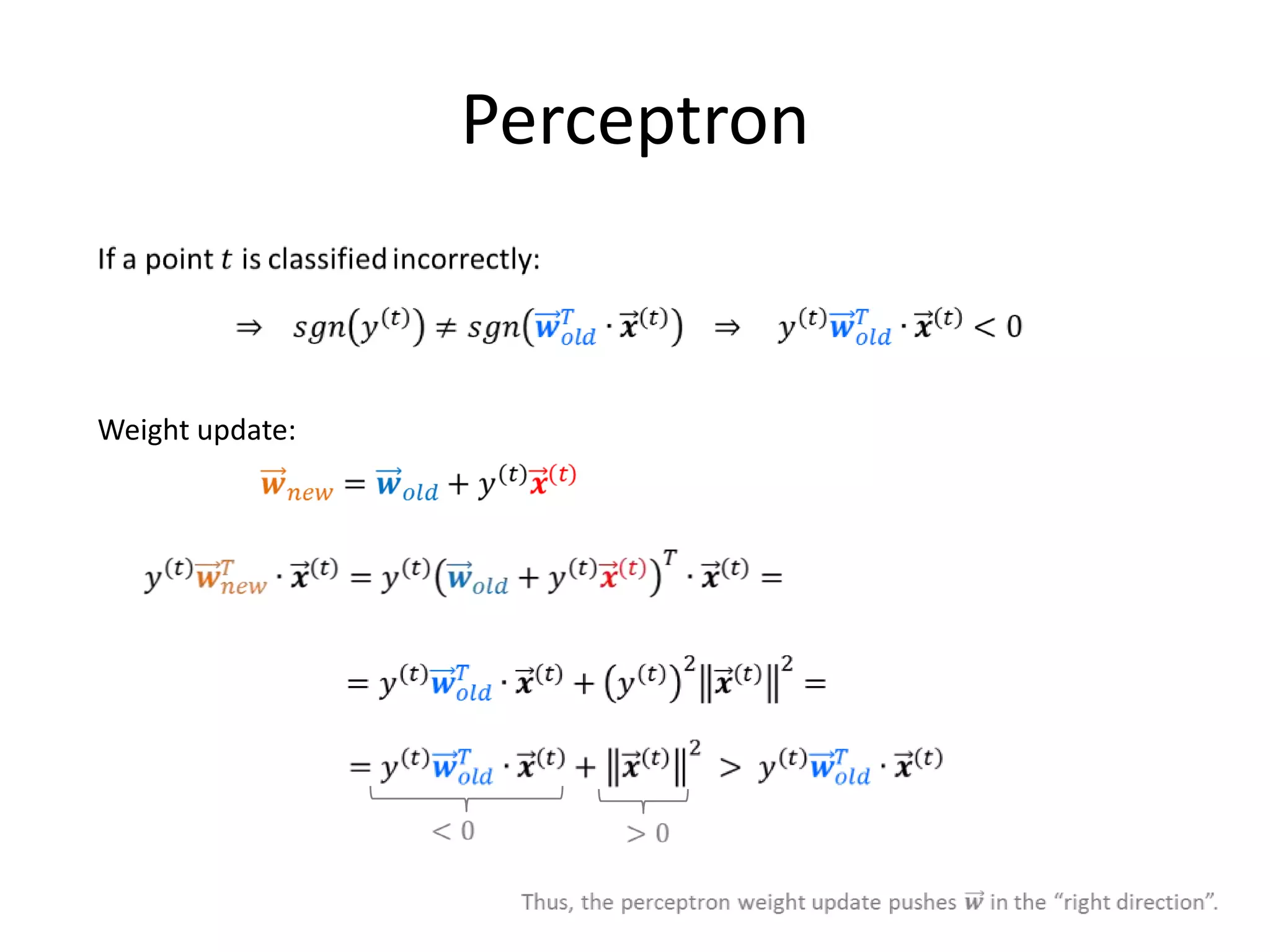 Two Linear Models
The features of an object have associated weights indicating their importance.

Signal:


          Perceptron                               Linear regression




                                                                                 66
 
