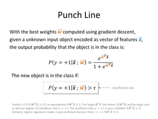 Dual Perceptron


                 (algorithm makes multiple passes over data.)




                 return parameters




Decision rule:
                                                        83
 