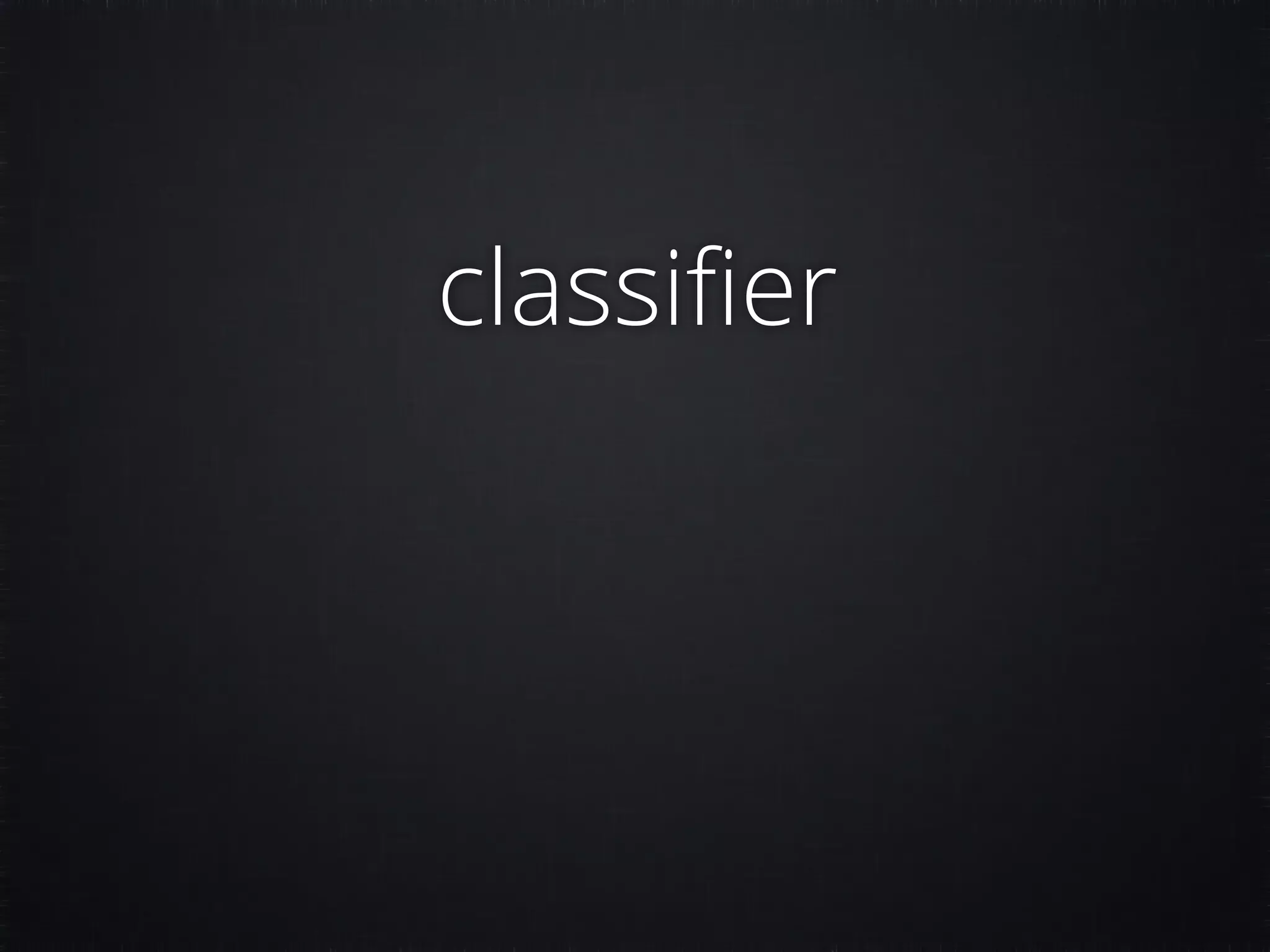 classiﬁer 